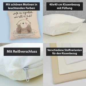 Otter Kissen mit Spruch Weißt du eigentlich wie toll du bist