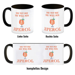 Aperol Kaffeebecher mit Spruch Die tut nix die will nur Aperol