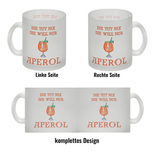Aperol Kaffeebecher mit Spruch Die tut nix die will nur Aperol