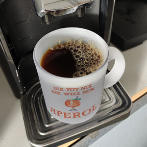 Aperol Kaffeebecher mit Spruch Die tut nix die will nur Aperol