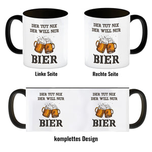 Bier Kaffeebecher mit Spruch Der tut nix der will nur Bier