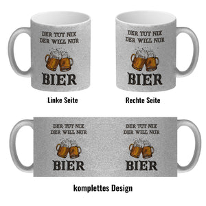 Bier Kaffeebecher mit Spruch Der tut nix der will nur Bier