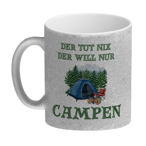 Campen Kaffeebecher mit Spruch Der tut nix der will nur Campen
