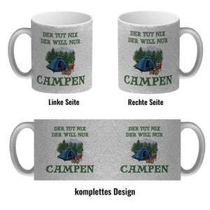 Campen Kaffeebecher mit Spruch Der tut nix der will nur Campen
