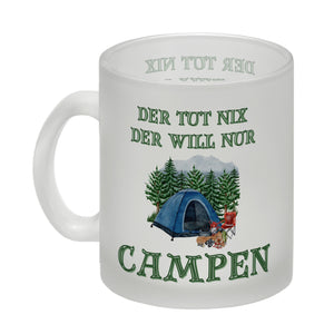 Campen Kaffeebecher mit Spruch Der tut nix der will nur Campen