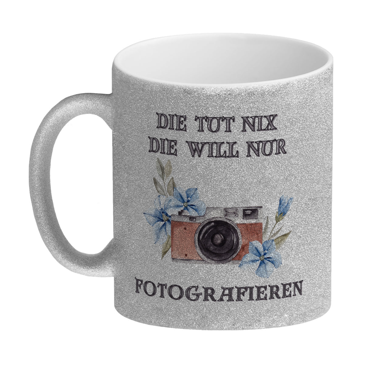 Fotografieren Kaffeebecher mit Spruch Die tut nix die will nur Fotografieren