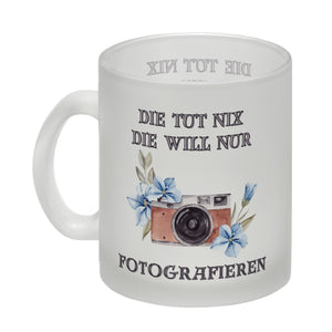 Fotografieren Kaffeebecher mit Spruch Die tut nix die will nur Fotografieren