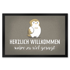 Eule Fußmatte in 35x50 cm mit Spruch Herzlich willkommen wäre zu viel gesagt