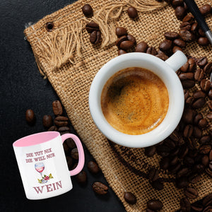 Wein Kaffeebecher mit Spruch Die tut nix die will nur Wein