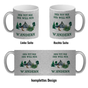 Wandern Kaffeebecher mit Spruch Der tut nix der will nur wandern