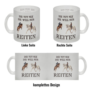 Reiten Kaffeebecher mit Spruch Die tut nix die will nur reiten
