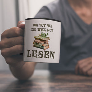 Bücher Kaffeebecher mit Spruch Die tut nix die will nur lesen