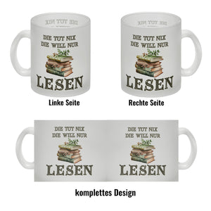Bücher Kaffeebecher mit Spruch Die tut nix die will nur lesen