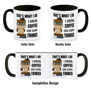 Eule Kaffeebecher mit Spruch I drink coffee and know things