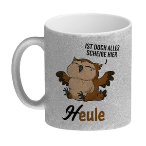 Eule - Heule Kaffeebecher mit Spruch Ist doch alles scheiße hier