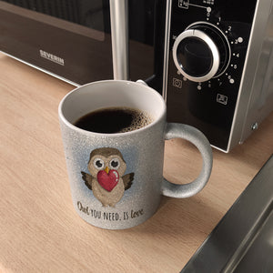 Eule Kaffeebecher mit Spruch Owl You need is love