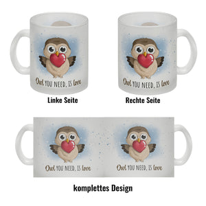 Eule Kaffeebecher mit Spruch Owl You need is love