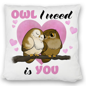 Eulenpaar Kissen mit Spruch Owl I need is you
