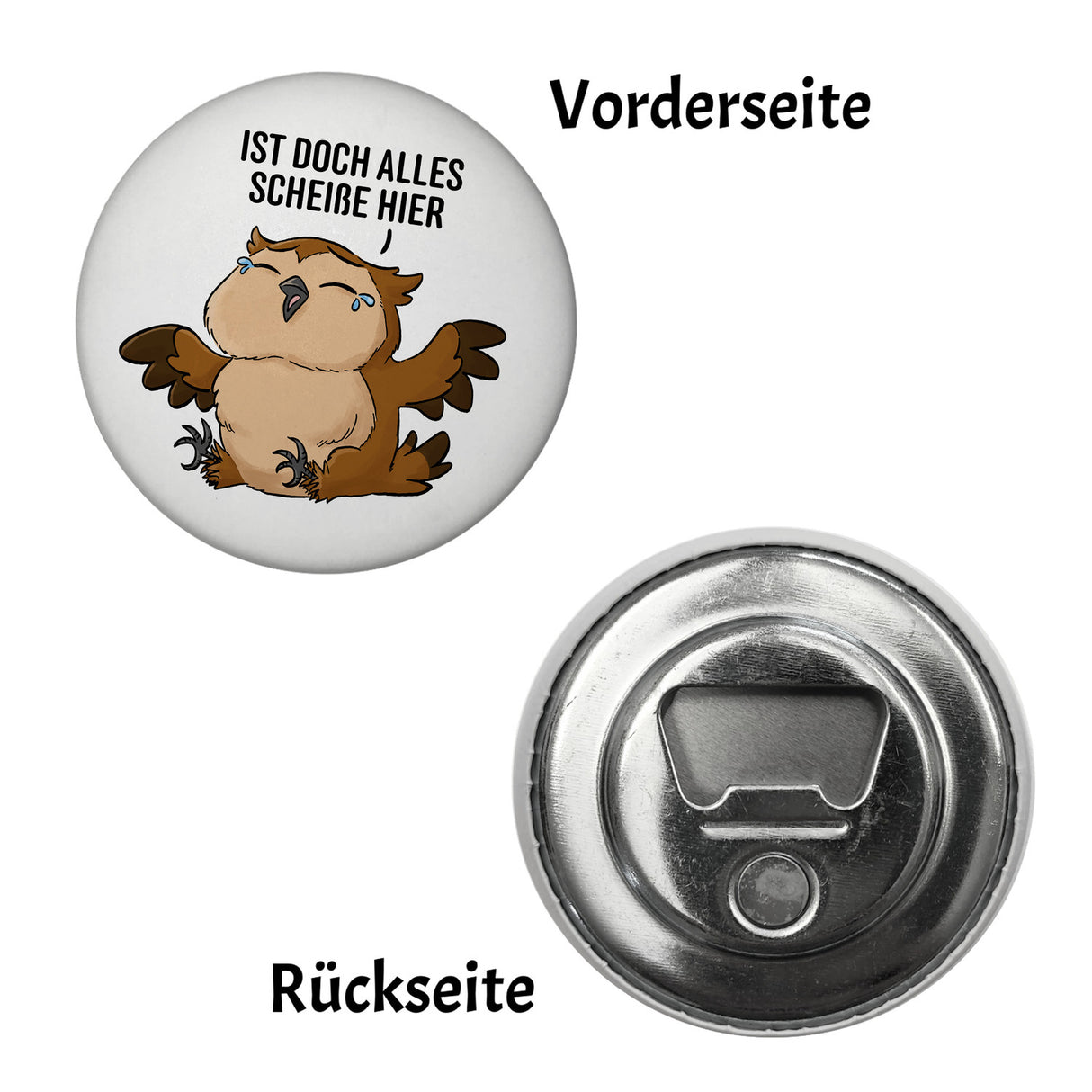 Eule - Heule Magnet rund rund mit Spruch Ist doch alles scheiße hier