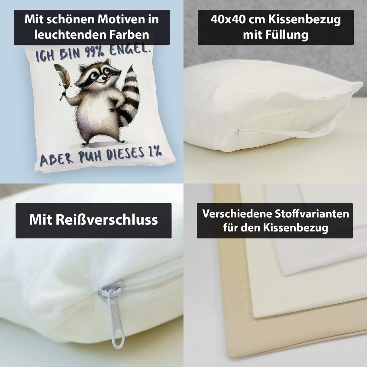 Waschbär Kissen mit Spruch Ich bin 99% Engel Aber puh dieses 1%
