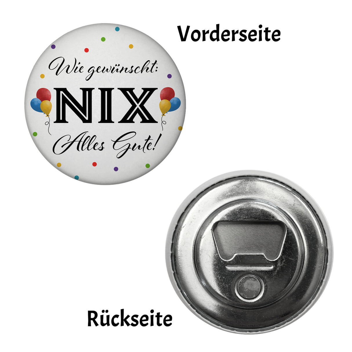 NIX gewünscht Magnet rund mit Spruch Alles Gute
