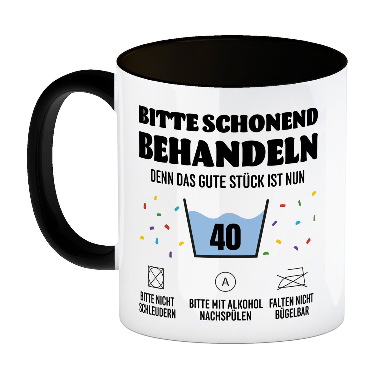 Bitte schonend behandeln - 40. Geburtstag Kaffeebecher