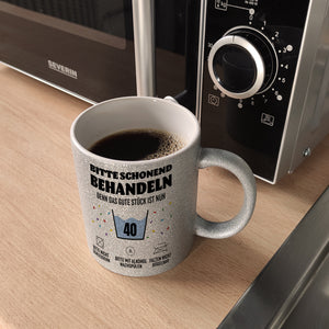 Bitte schonend behandeln - 40. Geburtstag Kaffeebecher