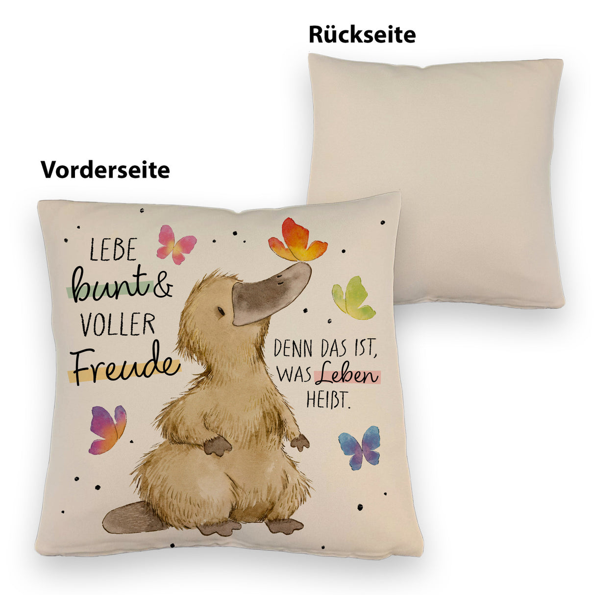 Schnabeltier Kissen mit Spruch Lebe bunt und freudig