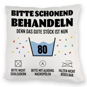 Bitte schonend behandeln - 80. Geburtstag Kissen