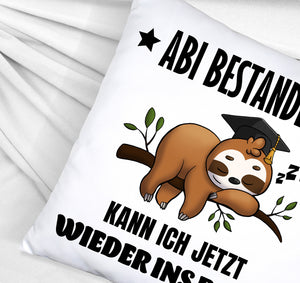 Abi bestanden Faultier Kissen mit Spruch zurück ins Bett