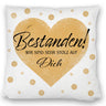 Bestanden Kissen mit Spruch Wir sind sehr stolz auf Dich
