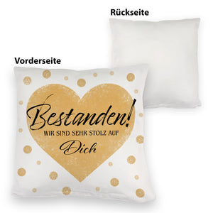 Bestanden Kissen mit Spruch Wir sind sehr stolz auf Dich