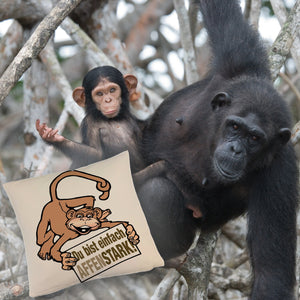 Affe Kissen mit Spruch Du bist einfach Affenstark