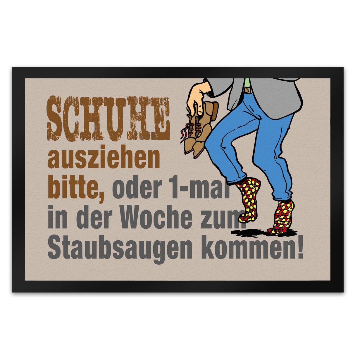 Schuhe aus oder Staubsaugen Fußmatte in 35x50 cm