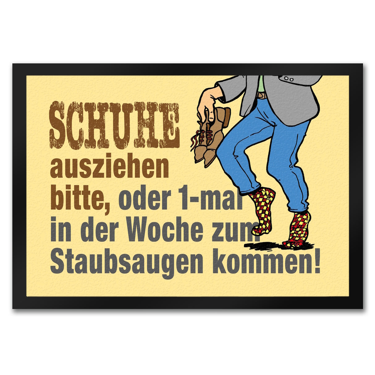 Schuhe aus oder Staubsaugen Fußmatte in 35x50 cm