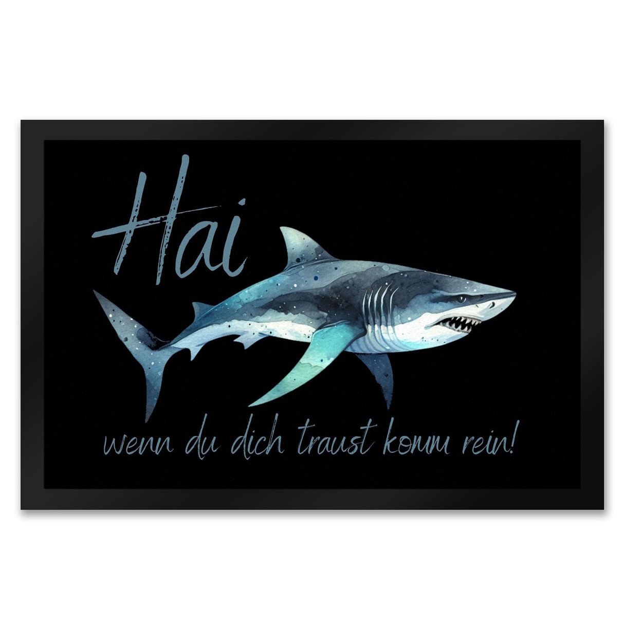 Hai Fußmatte in 35x50 cm mit Spruch wenn du dich traust komm rein