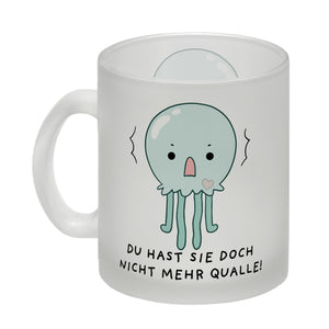 Jelly & Friends Qualle Kaffeebecher mit Spruch Du hast sie doch nicht mehr Qualle