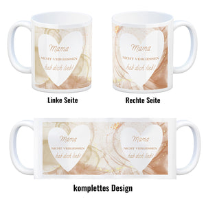 Herz Kaffeebecher mit Spruch Mama nicht vergessen ich hab dich lieb