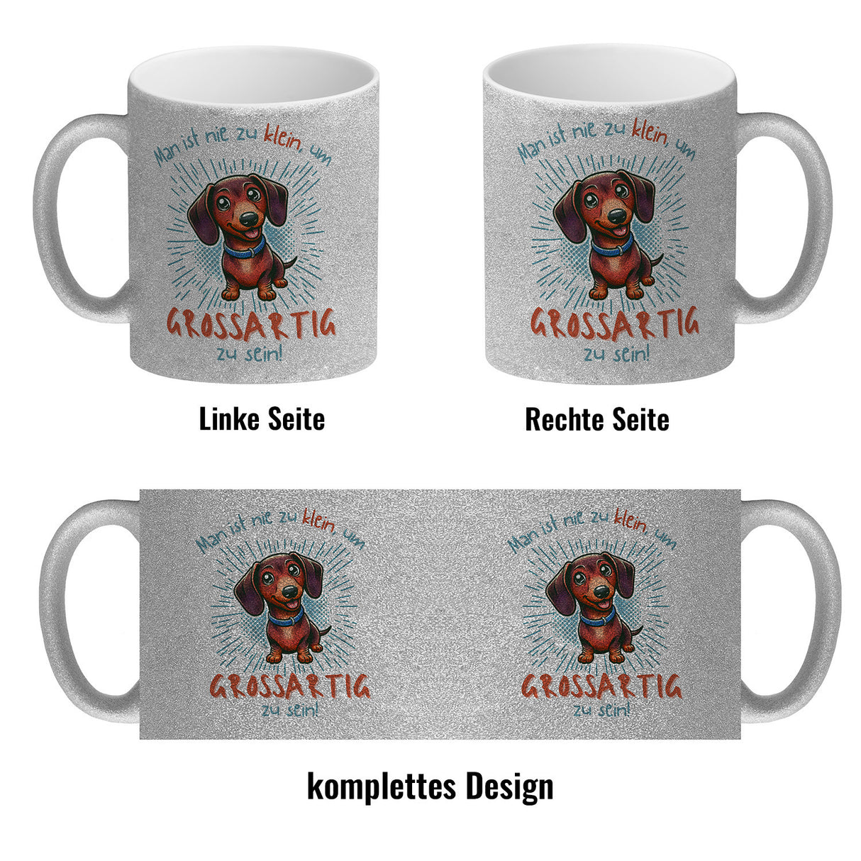 Dackel Kaffeebecher mit Spruch Nie zu klein für Großartigkeit