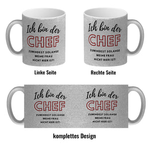 Frau ist der Chef Kaffeebecher mit Spruch Chef bis meine Frau kommt