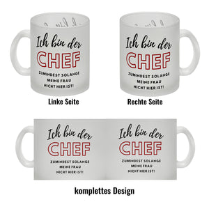Frau ist der Chef Kaffeebecher mit Spruch Chef bis meine Frau kommt