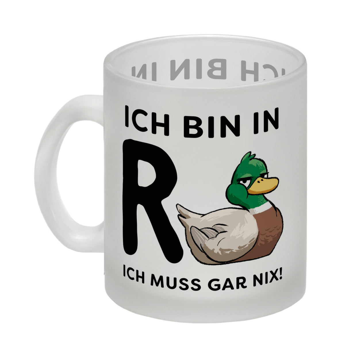Ente Ruhestand Kaffeebecher mit Spruch Ich bin in R-Ente Ich muss gar nix
