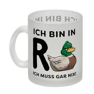 Ente Ruhestand Kaffeebecher mit Spruch Ich bin in R-Ente Ich muss gar nix