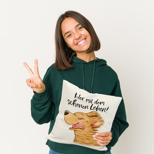Hund Kissen mit Spruch Her mit dem schönen Leben