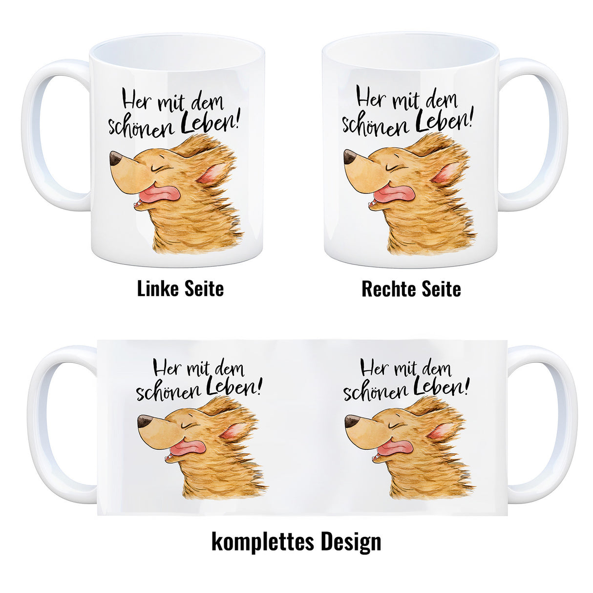 Hund Kaffeebecher mit Spruch Her mit dem schönen Leben