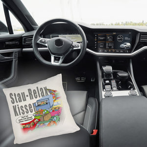 Stau auf Autobahn Kissen mit Spruch Stau-Relax-Kissen darf ich sitzen