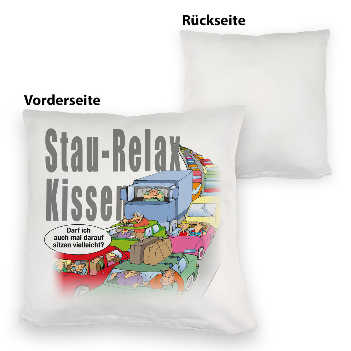 Stau auf Autobahn Kissen mit Spruch Stau-Relax-Kissen darf ich sitzen