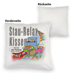 Stau auf Autobahn Kissen mit Spruch Stau-Relax-Kissen darf ich sitzen