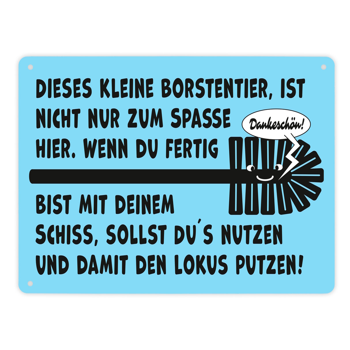 Toiletenbürste Metallschild in 15x20 cm mit Spruch Nutze Bürste nach dem Geschäft