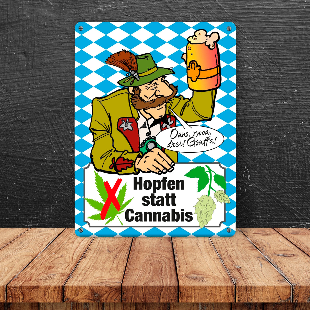 Hopfen statt Cannabis Metallschild in 15x20 cm mit Spruch Oans zwoa drei Gsuffa